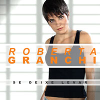 O novo CD de Roberta Granchi, "Se deixe levar"