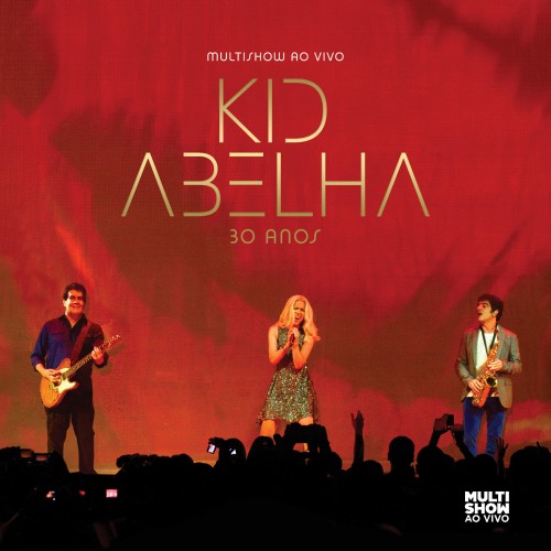 Comemorando 30 anos de estrada, Kid Abelha lança álbum dentro da série ‘Multishow ao vivo’